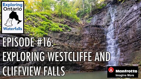 Episode #16: Westcliffe and Cliffview Falls Waterfall s Exploring Ontario’s Waterfalls