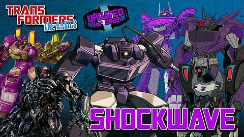 Transformers The Basics: Ep - 177 - SHOCKWAVE - Updated for 2022!