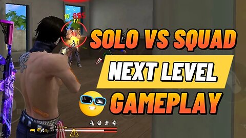 SOLO VS SQUAD NEXT LEVEL GAMEPLAY 😎