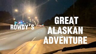 ROWDY’S GREAT ALASKAN ADVENTURE: Part 2