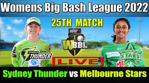 WBBL 08 LIVE,Sydney Thunder Women vs Melbourne Stars Women 25th Match , STW vs MLSW T20 LIVE UPDATE
