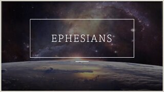 33 Obtained An Inheritance - Ephesians 1:7-12 (8-28-2022)