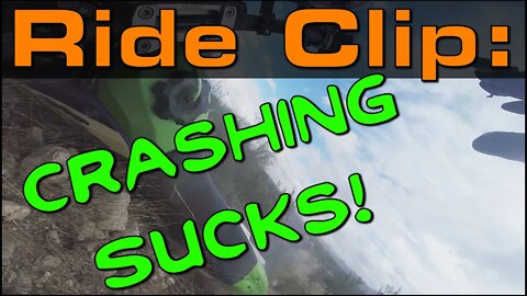 RIDE CLIP: Crashing Sucks! [Language Warning!]
