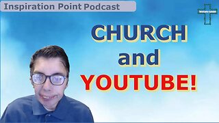 The Church, Culture and YouTube