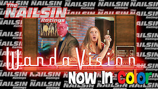The Nailsin Ratings: WandaVision - Now In Color