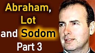 Abraham, Lot and Sodom Part 3 - Kenneth Stewart Sermon (Genesis 13:10)