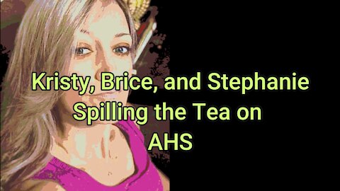 Spilling the Tea on AHS with Kristy and Stephanie!