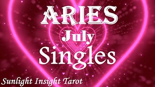 Aries *When They Open Up To You The Two of You Will Be A Force To Be Reckoned With* July Singles