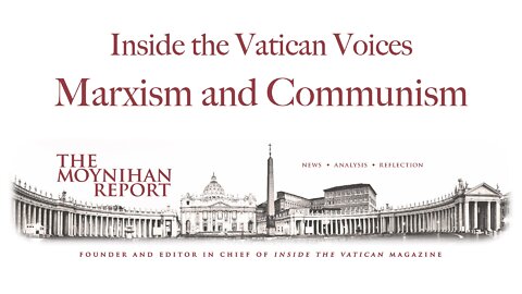 Inside the Vatican Voices: Marxism and Communism, From ITV Writer's Chat W/ Dr. Paul Kengor