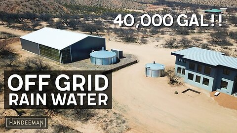 EPIC 40,000 Gallon Off Grid Rainwater System Tour In The Desert