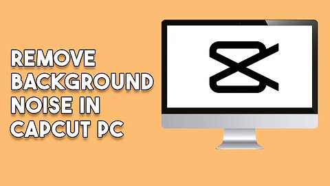 How To Remove Background Noise In Capcut Pc (Step By Step)