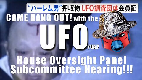 UFO / UAP Subcommittee Hearing - 07.26.23