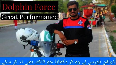 Dolphin Force Great Performance Video || Dolphin Force in Lahore serving People