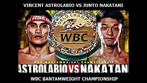 🇵🇭 VINCENT ASTROLABIO Vs JUNTO NAKATANI 🇯🇵 l Fight Highlights l | WBC BANTAMWEIGHT TITLE