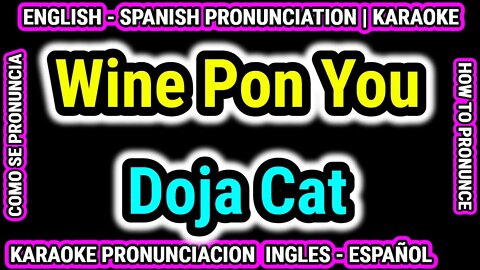 Wine Pon You | Doja Cat | Como hablar cantar con pronunciacion en ingles nativo español