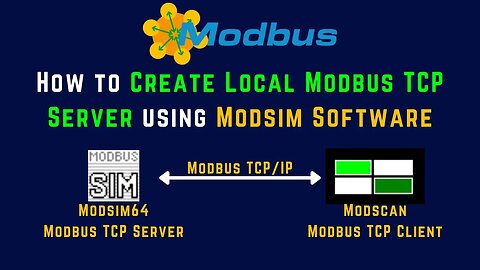 How to Create Local Modbus TCP Server using ModSim Software