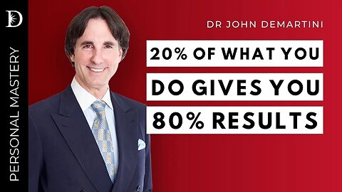 The 80/20 Rule to Give Your Life and Business The Edge | Dr John Demartini