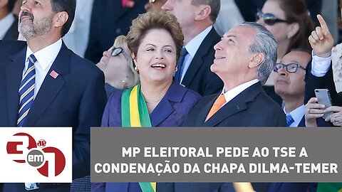 MP Eleitoral pede ao TSE a condenação da chapa Dilma-Temer