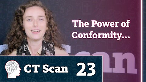 The Power of Conformity (CT Scan, Episode 23)