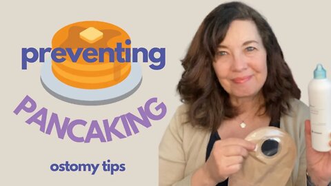 Pancaking Prevention Tips | #Stoma Life | #Coloplast Brava
