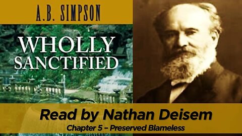 WHOLLY SANCTIFIED (Chapter 5 - Preserved Blameless) free audio book - read by Nathan Deisem