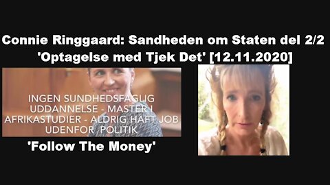 Connie Ringgaard: Sandheden om Staten Del 2/2 'Optagelse med Tjek Det' [12.11.2020]