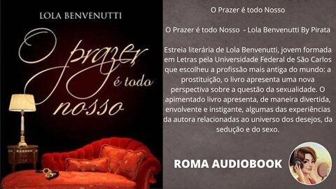 O Prazer é todo Nosso - Lola Benvenutti AUDIOBOOK