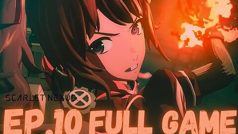 SCARLET NEXUS Gameplay Walkthrough EP.10- Hanabi Ichijo (Yuito Story) FULL GAME