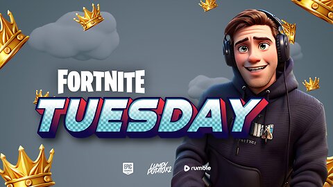 Fortnite on a Tuesday - #RumbleTakeover