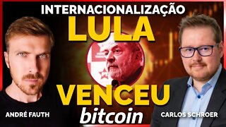 LULA VENCEU: BITCOIN, IMPOSTOS E INTERNACIONALIZAÇÃO! [Ft. Carlos Schroer]