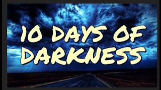 Full 10 Days of Darkness with Current Events