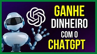 COMO GANHAR DINHEIRO COM O CHATGPT - 5 DICAS INCRÍVEIS
