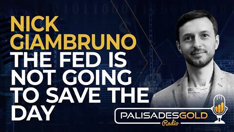 Nick Giambruno: The Fed is Not Going to Save the Day