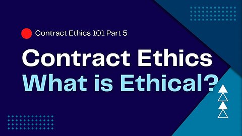 Uncover the Secrets of Ethical Negotiations - Contract Ethics 101 Part 5