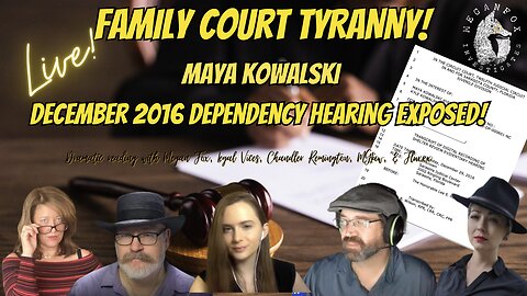 Family Court Tyranny Exposed! December 2016 Dependency Hearing for Maya Kowalski