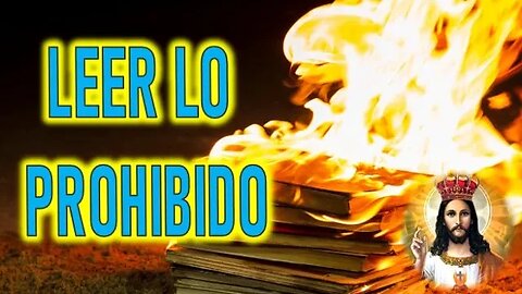 LEER LO PROHIBIDO -JESUCRISTO REY A DANIEL DE MARÍA