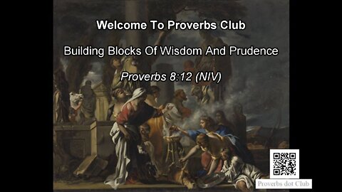 Building Blocks Of Wisdom And Prudence - Proverbs 8:12