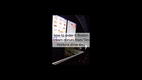 how to order 6 Boston Cream donuts from Tim Hortons drive thru