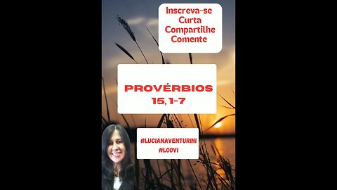 Provérbios 15, 1-7 - Língua e disciplina - parte 1 #lucianaventurini #loovi #shorts