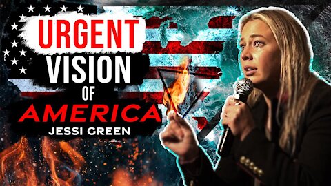 URGENT Vision of America - Prophetic Word from Jessi Green