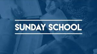 Sunday School August 20th, 2023