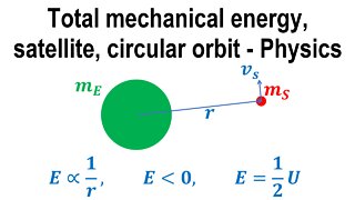 Total mechanical energy, satellite, circular orbit - Physics