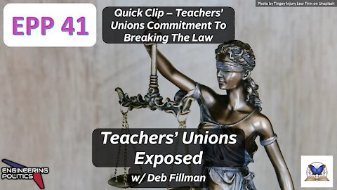 Teachers’ Unions Commitment To Breaking The Law (EP Quick Clips: Series 6)