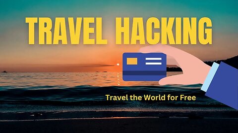 The Ultimate Guide to Travel Hacking | How to See the World for Free with Credit Cards