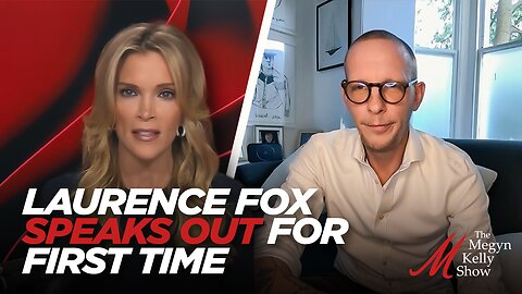 Laurence Fox Speaks Out About His Arrest and Exit From GB News in Megyn Kelly Show Exclusive