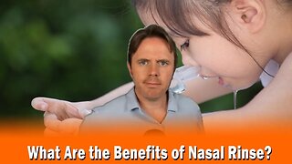 What Are the Benefits of Nasal Rinse?