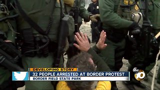32 people arrest at border protest in San Diego