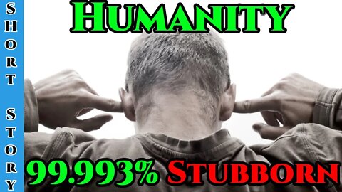 1395 - The Stubbornness of Man & Lateral Thinking | HFY | Humans Are Space Orcs | Terrans are OP