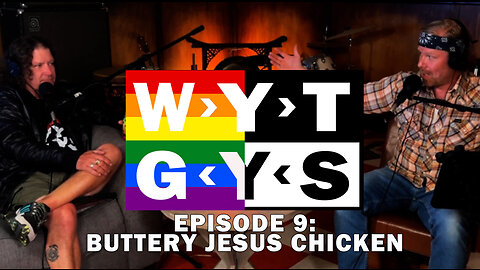 WYT GYS ep9: Buttery Jesus Chicken