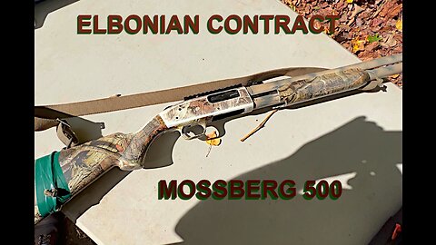 ELBONIAN CONTRACT MOSSBERG 500